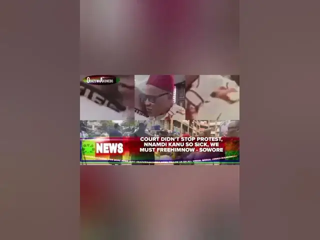 Video thumbnail for Court Didn't Stop Protest, Nnamdi Kanu So Sick, We Must FreeHimNow   Sowore
