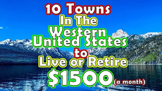 'Video thumbnail for 10 Towns can you live on $1500 a month in the Western US.'