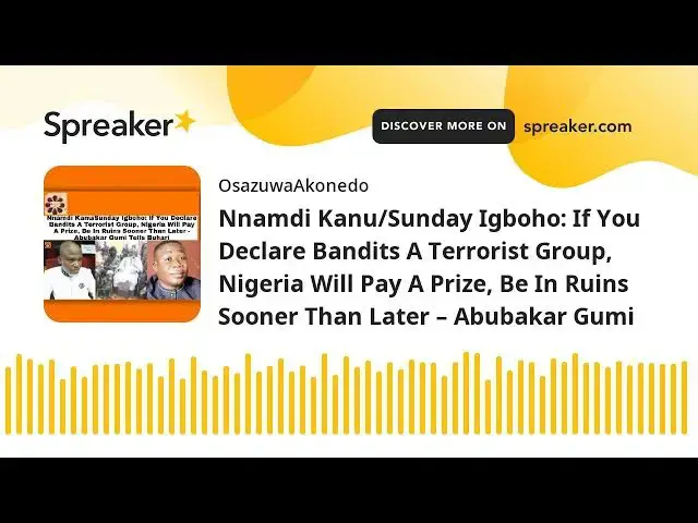 Video thumbnail for Nnamdi Kanu/Sunday Igboho: If You Declare Bandits A Terrorist Group, Nigeria Will Pay A Prize, Be In