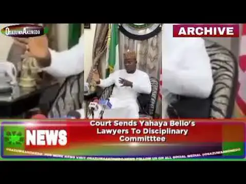 Video thumbnail for Court Sends Yahaya Bello's Lawyers To Disciplinary Committee ~ OsazuwaAkonedo