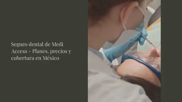 Video thumbnail for Seguro dental de Medi Access - Planes, precios y cobertura en México
