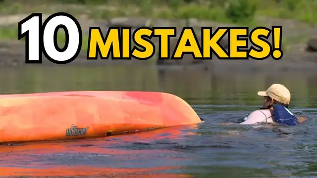 Video thumbnail for 10 Mistakes Kayakers Make (and How to Avoid Them)