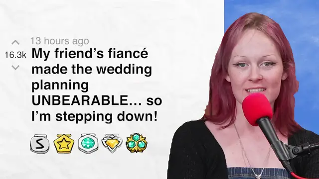 Video thumbnail for My friend’s fiancé made the wedding planning too stressful… so I’m stepping down!  | Reddit Stories