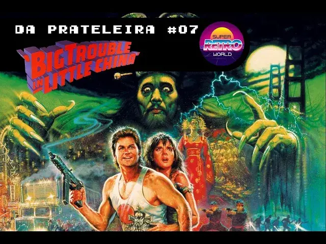 Video thumbnail for DA PRATELEIRA #07. Os Aventureiros do Bairro Proibido (BIG TROUBLE IN LITTLE CHINA, 1986)