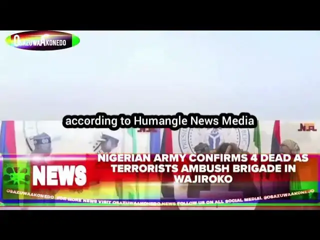 Video thumbnail for Nigerian Army Confirms 4 Dead As Terrorists Ambush Brigade In Wajiroko