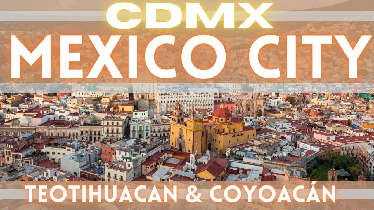 Video thumbnail for ULTIMATE MEXICO CITY TRAVEL GUIDE 4K