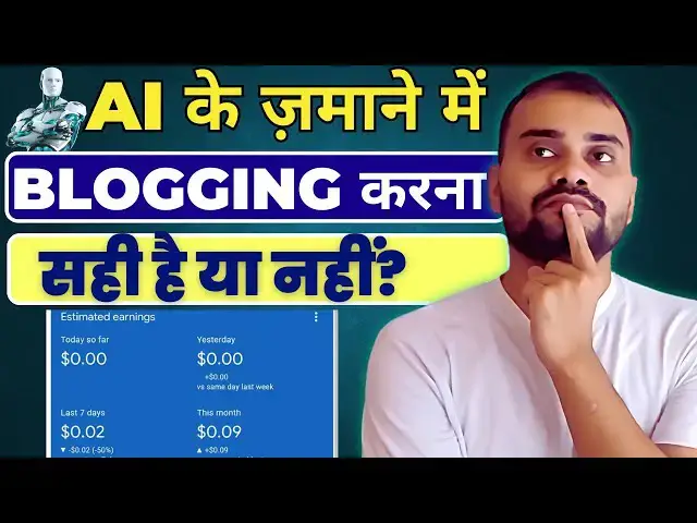 'Video thumbnail for Zero Earning In Last 90 Days | Blogging FAIL The Shocking Truth | Still Can I Do Blogging In AI Age?'