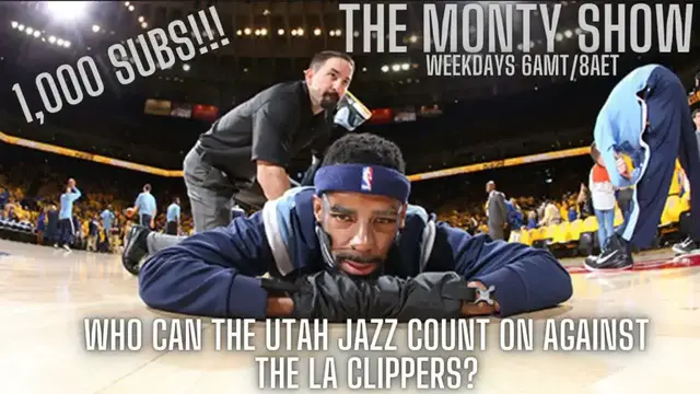 Video thumbnail for The Monty Show: Utah Jazz vs. LA Clippers, NBA Playoffs, and More