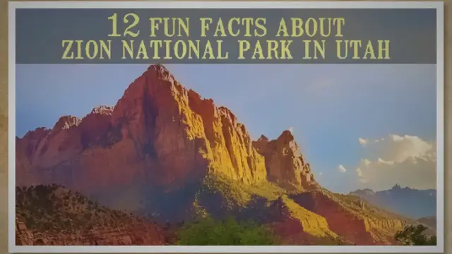 Video thumbnail for 12 Fun Facts About Zion National Park In Utah
