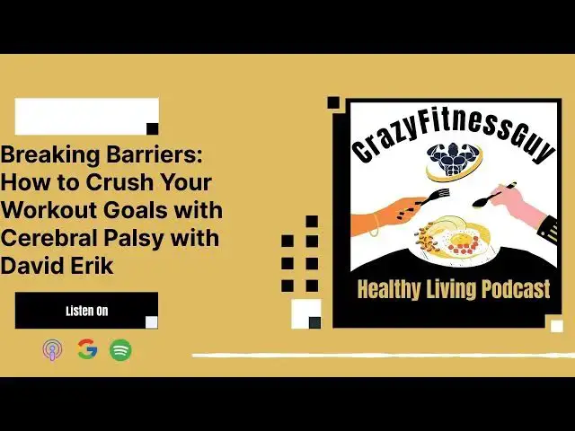'Video thumbnail for CrazyFitnessGuy Healthy Living Podcast - Breaking Barriers: How to Crush Your Workout Goals with...'