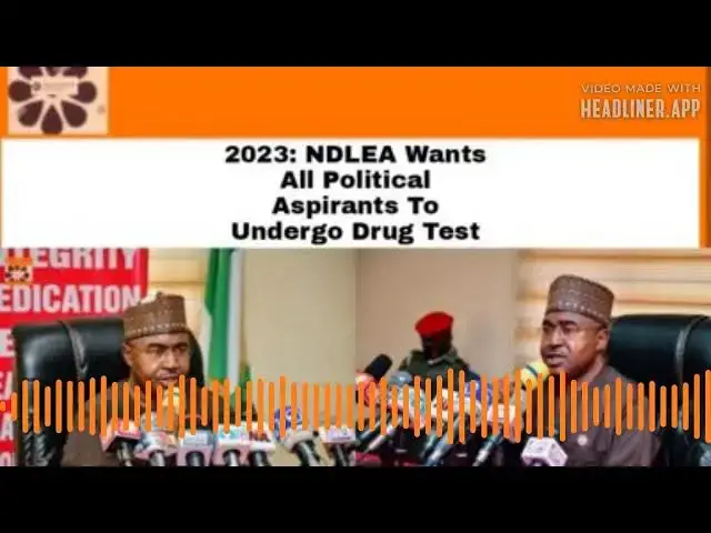Video thumbnail for 2023: NDLEA Wants All Political Aspirants To Undergo Drug Test ~ OsazuwaAkonedo