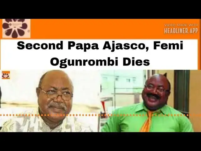Video thumbnail for Second Papa Ajasco, Femi Ogunrombi Dies ~ OsazuwaAkonedo