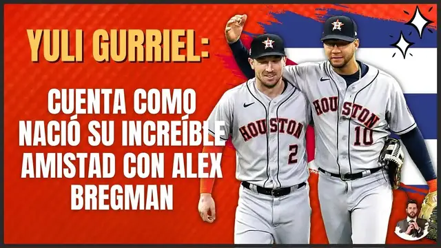 'Video thumbnail for Yuli Gurriel habla de como nació su amistad con Alex Bregman | Henry Morales'