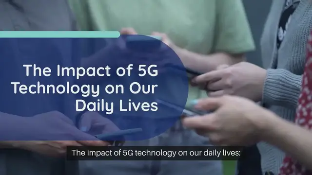 Video thumbnail for The Impact of 5G Technology on Our Daily Lives