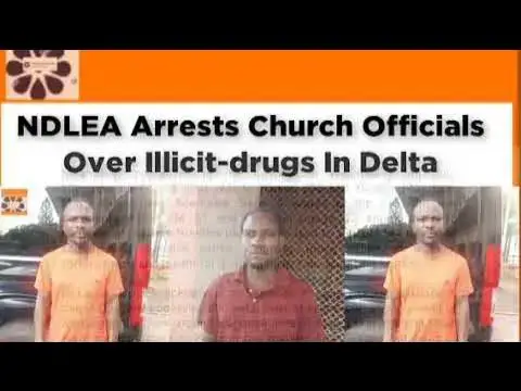 Video thumbnail for NDLEA Arrests Church Officials Over Illicit-drugs In Delta ~ OsazuwaAkonedo