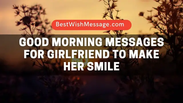 Video thumbnail for Good Morning Messages for Girlfriend to Make Her Smile