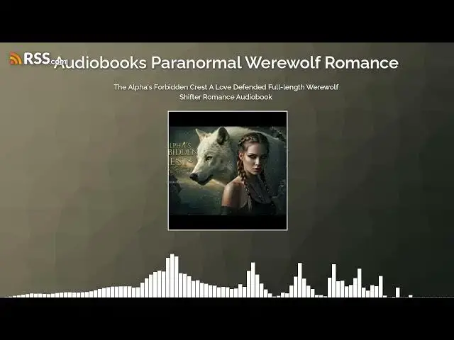 Video thumbnail for The Alpha’s Forbidden Crest A Love Defended Full-length Werewolf Shifter Romance Audiobook