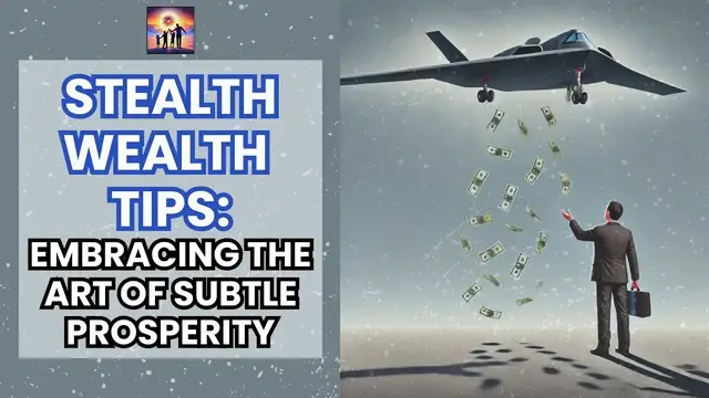 'Video thumbnail for Stealth Wealth Tips Become Rich, Without Anyone Knowing'