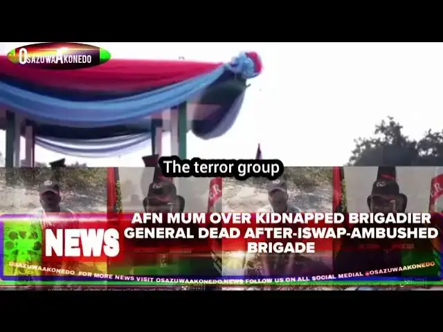 Video thumbnail for AFN Mum Over Kidnapped Brigadier General Dead After-ISWAP-Ambushed Brigade
