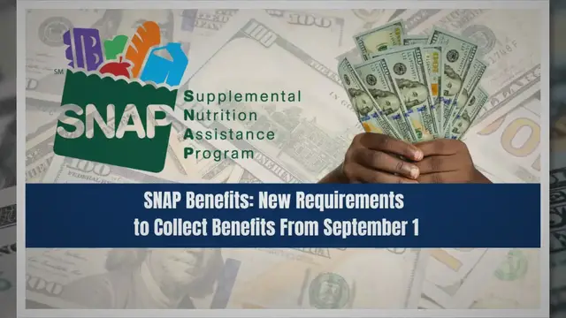 'Video thumbnail for SNAP Benefits: New Requirements to Collect Benefits From September 1'