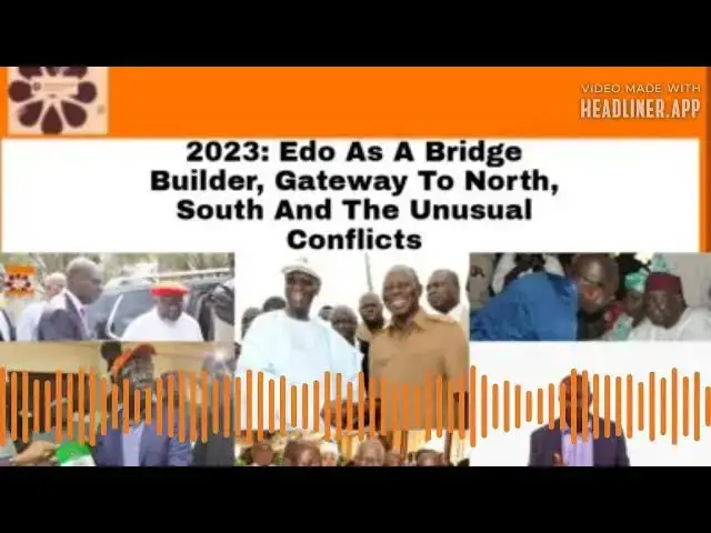 Video thumbnail for 2023: Edo As A Bridge Builder, Gateway To North, South And The Unusual Conflicts ~ OsazuwaAkonedo