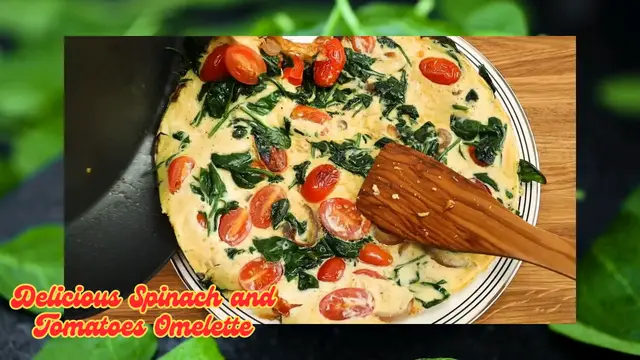Video thumbnail for Delicious Spinach & Tomatoes Omelette in Breakfast Recipe
