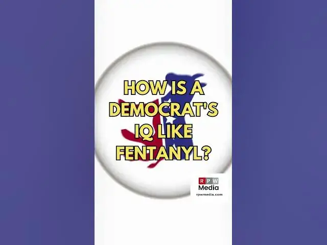 Video thumbnail for How is a Democrat's IQ like Fentanyl?  #shorts #shortsvideo #shortsfeed