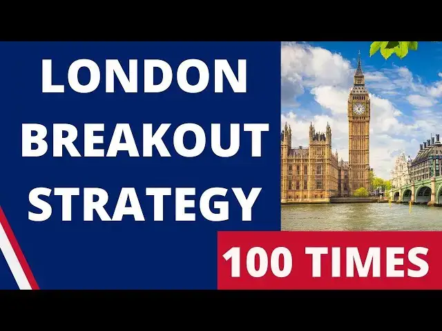 Video thumbnail for I TESTED London Breakout Strategy 100 TIMES with $100 - Forex Scalping Strategy | AMAZING