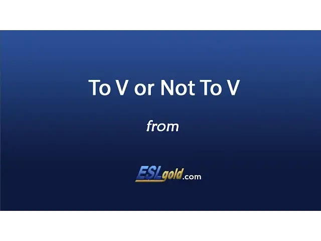 Video thumbnail for Free English Lessons:  To V or Not To V