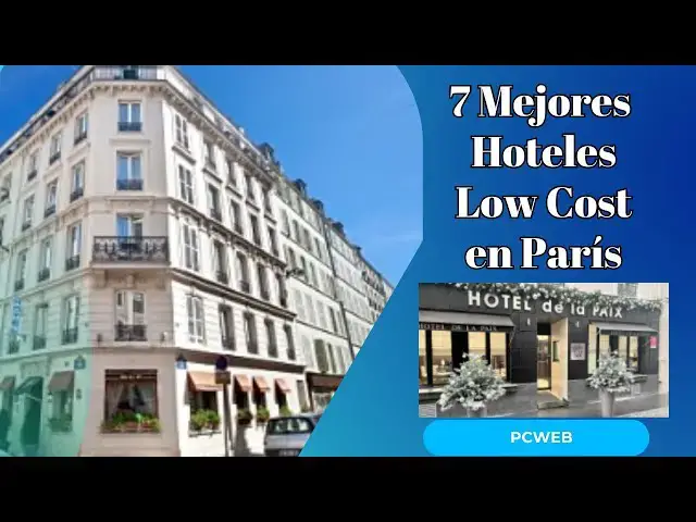 Video thumbnail for Descubre los 7 Mejores Hoteles Low Cost en París para una Estancia Económica y Confortable