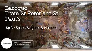 Video thumbnail for Baroque! From St Peter's to St Paul's - Ep 2 - Spain, Belgium & Holland (Art History Documentary)