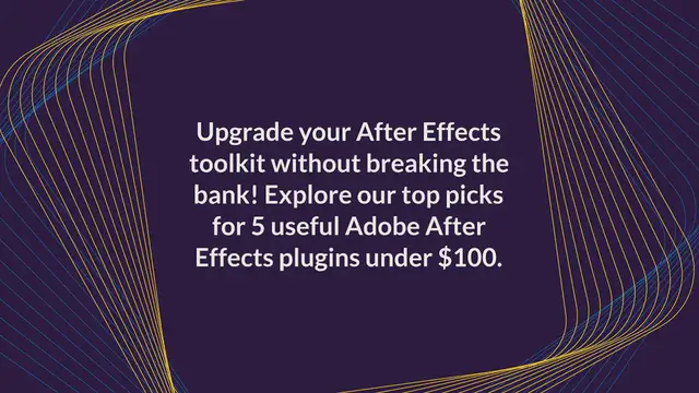 Video thumbnail for 5 Useful Adobe After Effects Plugins Under $100