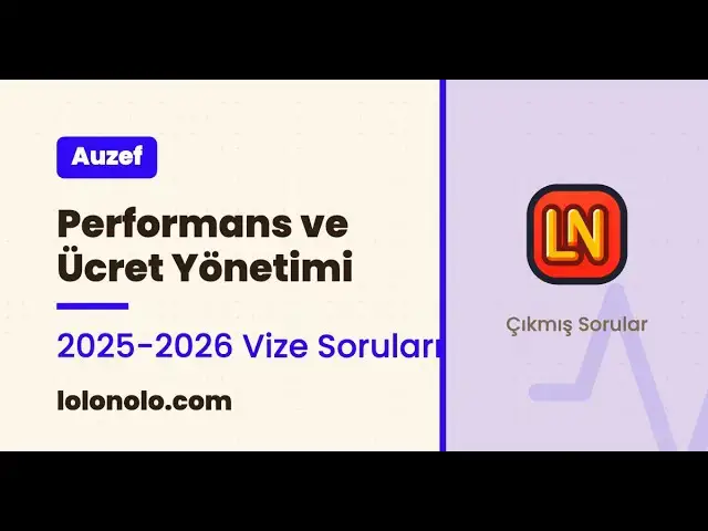 Video thumbnail for Performans ve Ücret Yönetimi 2025-2026 Vize Soruları