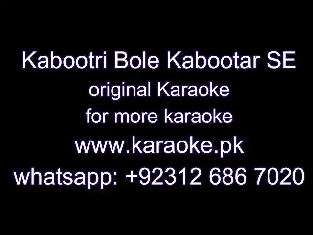 Video thumbnail for Kabootri Bole Kabootar Se Original Karaoke