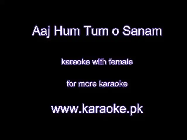 Video thumbnail for Aaj Hum Tum o Sanam karaoke with female