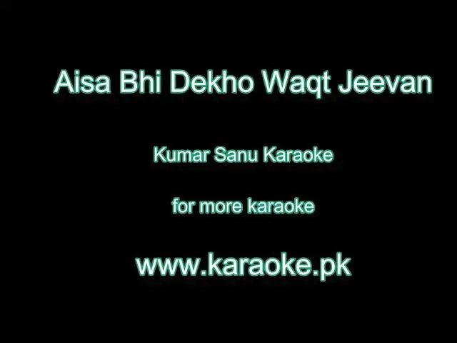 Video thumbnail for Aisa Bhi Dekho Waqt Jeevan Original Karaoke