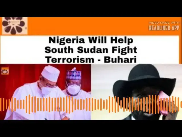 Video thumbnail for Nigeria Will Help South Sudan Fight Terrorism - Buhari ~ OsazuwaAkonedo