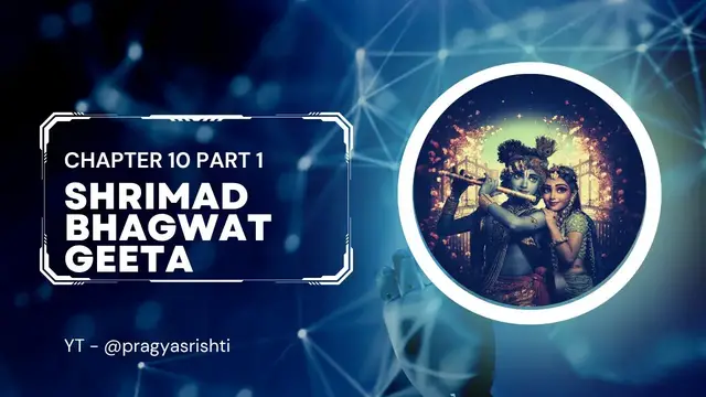 'Video thumbnail for श्रीमद भगवत गीता - अध्याय 10 भाग 1 | Shrimad Bhagwat Geeta - Chapter 10 Part 1'