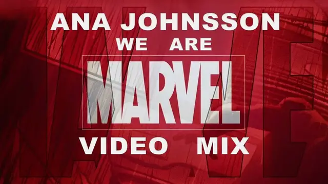 Video thumbnail for Ana Johnsson- We Are (Marvel Video Mix)