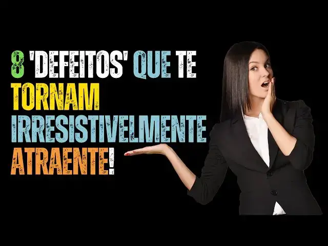 Video thumbnail for 8 'Defeitos' que te Tornam Irresistivelmente Atraente 😍 | Success Pioneers