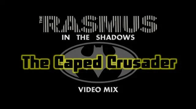 Video thumbnail for The Rasmus- In The Shadows (The Caped Crusader Video Mix)