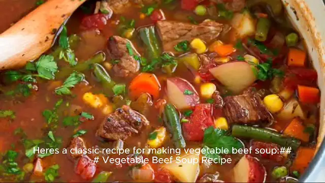 Video thumbnail for vegetable beef soup recipe