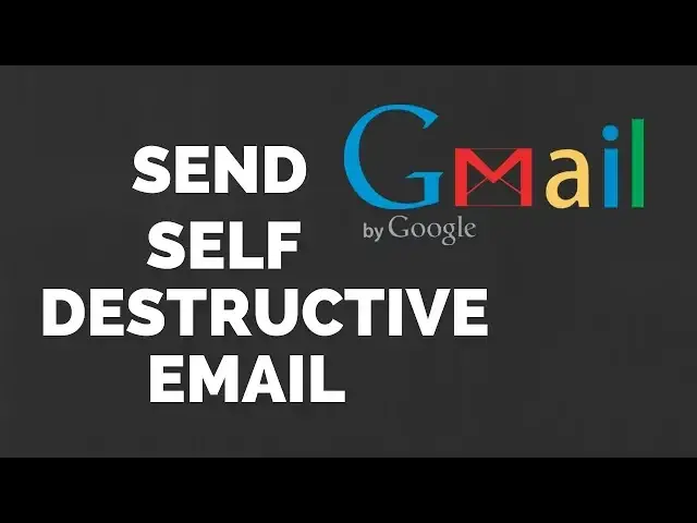 Video thumbnail for How to Send Self Destructive Emails Using Gmail