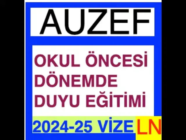Video thumbnail for Auzef Okul Öncesi Dönemde Duyu Eğitimi 2024-2025 Vize Soruları