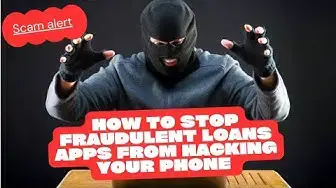 Video thumbnail for How to Stop Fraudulent Loan Apps from Hacking Your Phone #loan