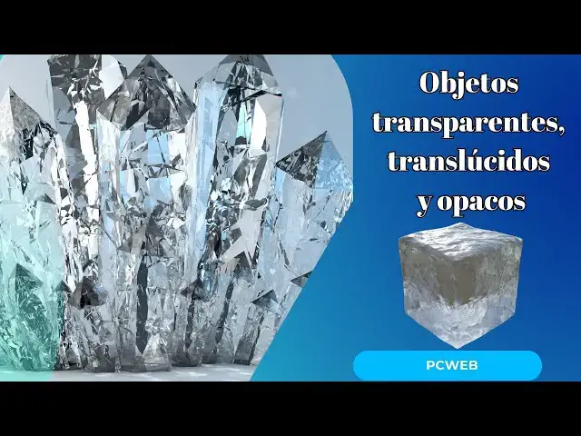 Video thumbnail for Objetos transparentes, translúcidos y opacos: Video