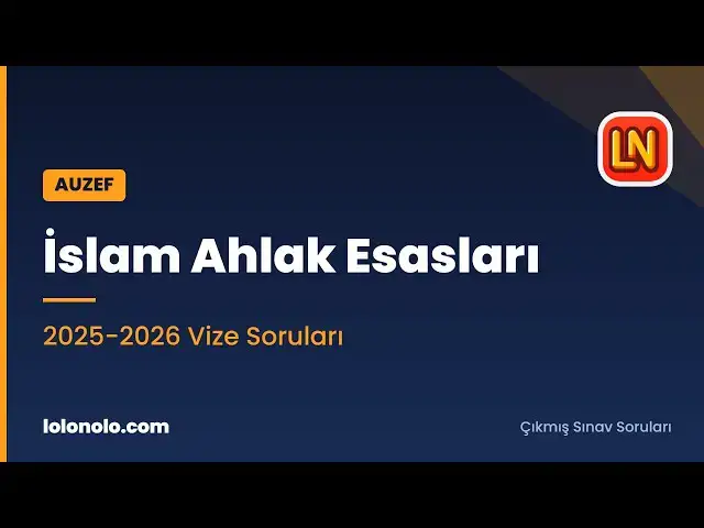 Video thumbnail for İslam Ahlak Esasları 2025-2026 Vize Soruları