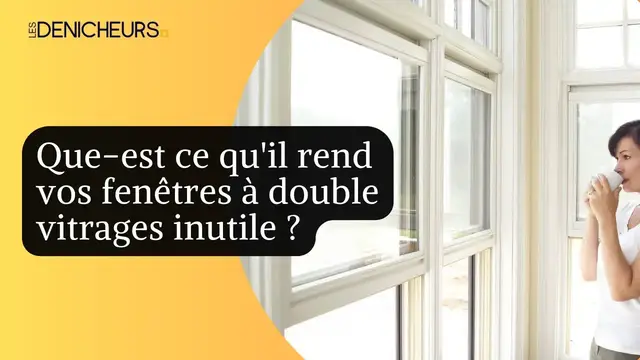 Video thumbnail for 🪟Que-est ce qu'il rend vos fenêtres à double vitrages inutile ? 💯​