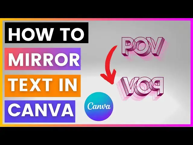 Video thumbnail for How To Mirror Text In Canva [in 2025]