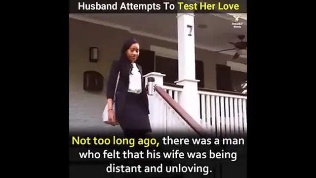 Video thumbnail for Husband Attempts To Test Her Love.